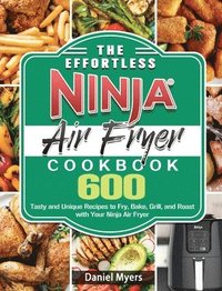 bokomslag The Effortless Ninja Air Fryer Cookbook
