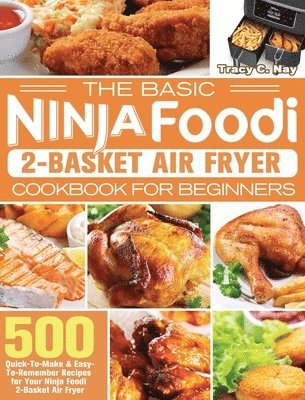 bokomslag Basic Ninja Foodi 2-Basket Air Fryer Cookbook for Beginners