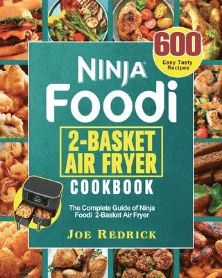 bokomslag Ninja Foodi 2-Basket Air Fryer Cookbook