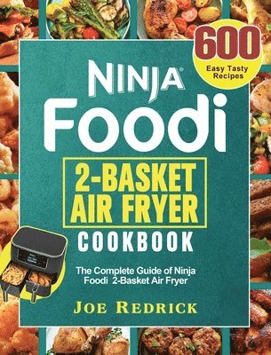 bokomslag Ninja Foodi 2-Basket Air Fryer Cookbook