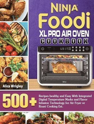 bokomslag Ninja Foodi XL Pro Air Oven Cookbook