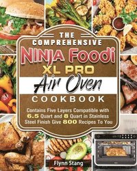bokomslag The Comprehensive Ninja Foodi XL Pro Air Oven Cookbook