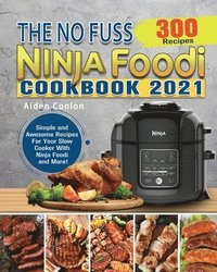 bokomslag The No Fuss Ninja Foodi Cookbook 2021