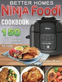 bokomslag Better Homes Ninja Foodi Cookbook