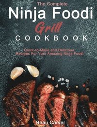 bokomslag The Complete Ninja Foodi Grill Cookbook