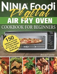 bokomslag Ninja Foodi Digital Air Fry Oven Cookbook for Beginners