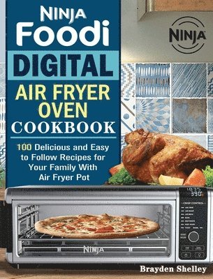 bokomslag Ninja Foodi Digital Air Fry Oven Cookbook