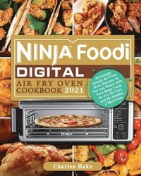 bokomslag Ninja Foodi Digital Air Fry Oven Cookbook 2021