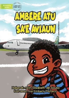 Ambere Is Going On A Plane - Ambere Atu Ba Sa'e Aviaun 1