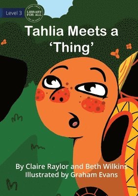 Tahlia Meets a 'Thing' 1