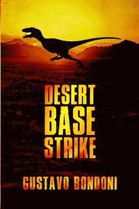 bokomslag Desert Base Strike