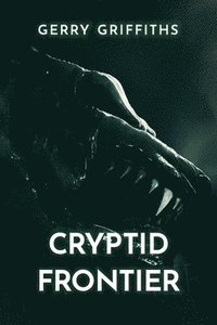 bokomslag Cryptid Frontier