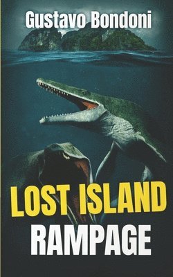 Gustavo Bondoni - Lost Island Rampage, Häftad
