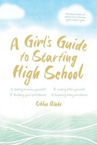bokomslag A Girl's Guide to Starting High School