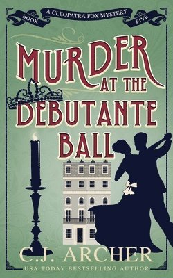 C J Archer, C. J. Archer, C.J. Archer - Murder at the Debutante Ball, Häftad