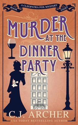 C J Archer, C. J. Archer, C.J. Archer - Murder at the Dinner Party, Häftad