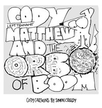 bokomslag Cody, Left Tennant Matthew and the Orb of Boom