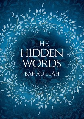 The Hidden Words - Baha'u'llah (Illustrated Bahai Prayer Book) 1