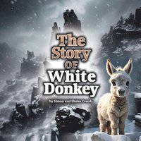 bokomslag The Story of White Donkey