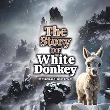 bokomslag The Story of White Donkey