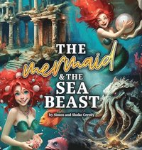 bokomslag The Mermaid and the Sea Beast