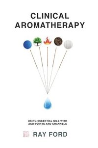 bokomslag Clinical Aromatherapy