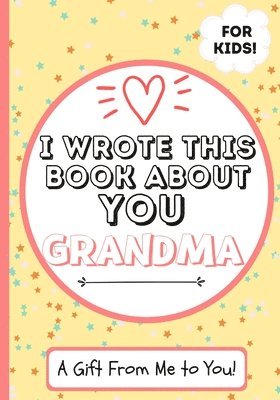 bokomslag I Wrote This Book About You Grandma
