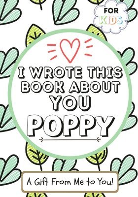bokomslag I Wrote This Book About You Poppy