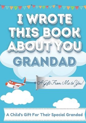 I Wrote This Book About You Grandad 1