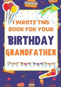 bokomslag I Wrote This Book For Your Birthday Grandfather