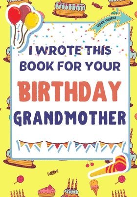 bokomslag I Wrote This Book For Your Birthday Grandmother