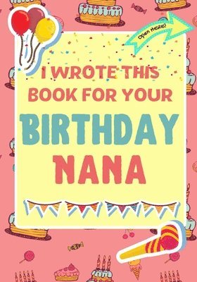 I Wrote This Book For Your Birthday Nana 1