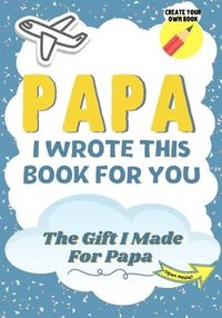 bokomslag Papa, I Wrote This Book For You