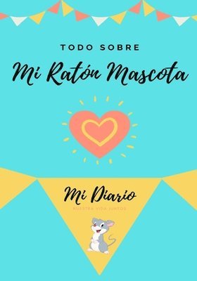 bokomslag Todo Sobre Mi Ratn Mascota