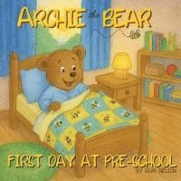 bokomslag Archie the Bear - First Day at Pre-School
