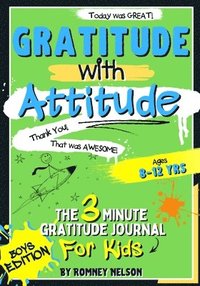 bokomslag Gratitude With Attitude - The 3 Minute Gratitude Journal For Kids Ages 8-12