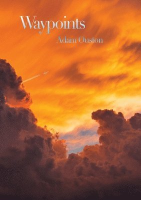 Adam Ouston - Waypoints, Häftad
