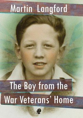 bokomslag Boy From The War Veterans' Home