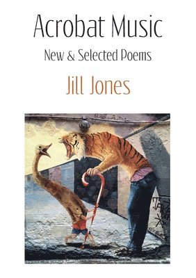 Acrobat Music: New & Selected Poems 1