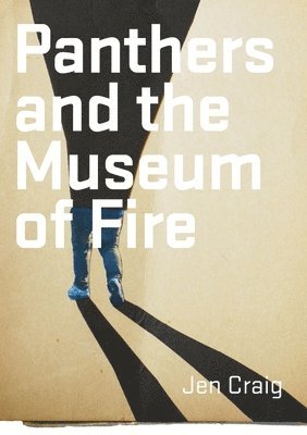 Jen Craig - Panthers and the Museum of Fire, Häftad