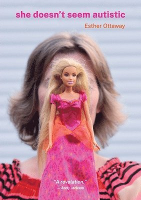 Esther Ottaway - She Doesn't Seem Autistic, Häftad