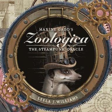 bokomslag Maxine Gadd's Zoologica: The Steampunk Oracle