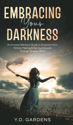 Embracing Your Darkness 1