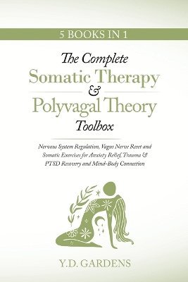 The Complete Somatic Therapy & Polyvagal Theory Toolbox 1