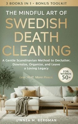 Mindful Art of Swedish Death Cleaning for Women Over 50
