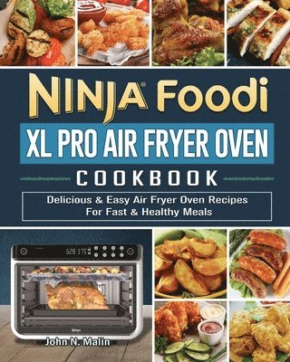 bokomslag Ninja Foodi XL Pro Air Fryer Oven Cookbook