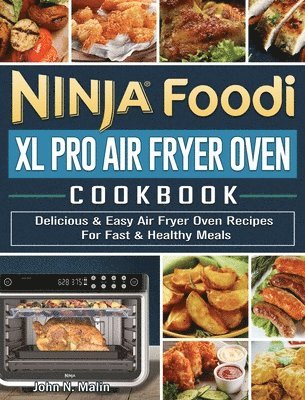 bokomslag Ninja Foodi XL Pro Air Fryer Oven Cookbook