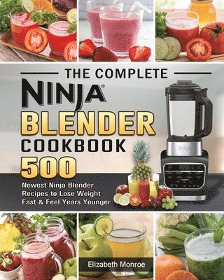 bokomslag The Complete Ninja Blender Cookbook