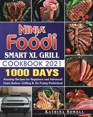 Ninja Foodi Smart XL Grill Cookbook 2021 1