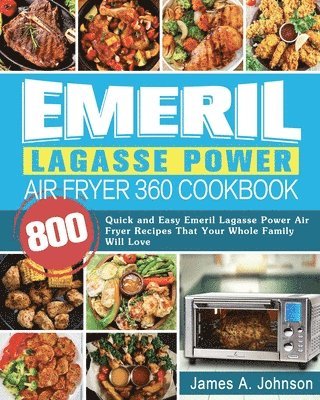 bokomslag Emeril Lagasse Power Air Fryer 360 Cookbook